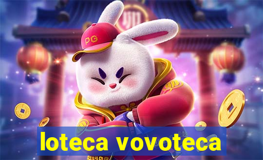 loteca vovoteca